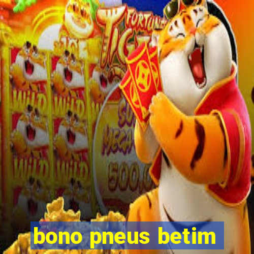 bono pneus betim